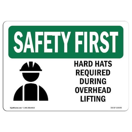 OSHA SAFETY FIRST Sign, Hard Hats Required During Overhead W/ Symbol, 24in X 18in Aluminum
